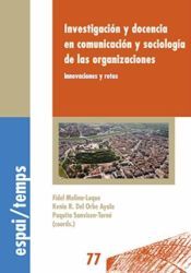 Portada de Investigaci&oacute;n y docencia en comunicaci&oacute;n y sociolog&iacute;a de las organizaciones