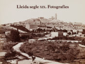 Portada de LLEIDA SEGLE XIX. FOTOGRAFIES