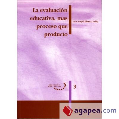 La evaluación educativa, más proceso que producto. (Ebook)