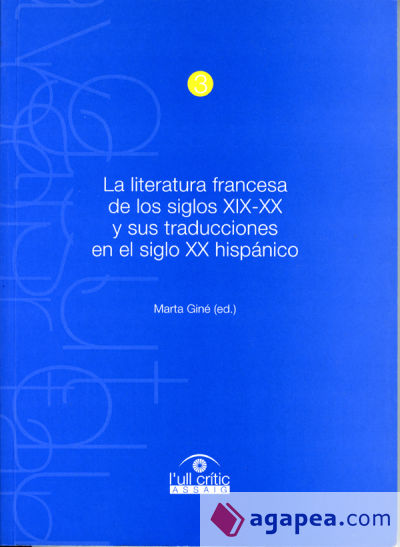 La literatura francesa de los siglos XIX-XX y sus traducciones en el siglo XX hispánico