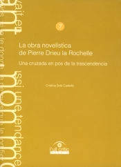 Portada de La obra novelística de Pierre Drieu la Rochelle, una cruzada en pos de la trascendencia