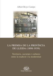 Portada de La premsa a la demarcació de Lleida (1898-1939)