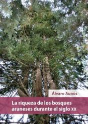 Portada de La riqueza de los bosques araneses durante el siglo XX
