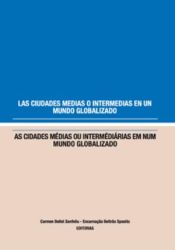 Portada de Las ciudades medias o intermedias en un mundo globalizado