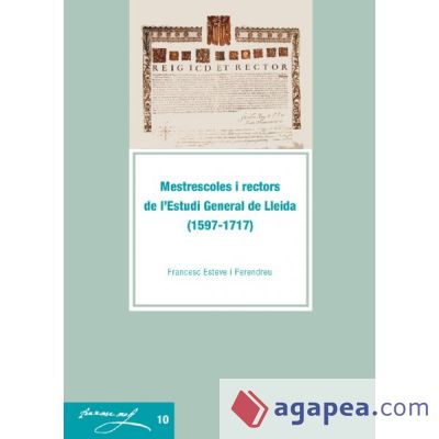 Mestrescoles i rectors de l'Estudi General de Lleida (1597-1717). (Ebook)