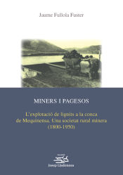 Portada de Miners i pagesos. L'explotació de lignits a la conca de Mequinensa. Una societat