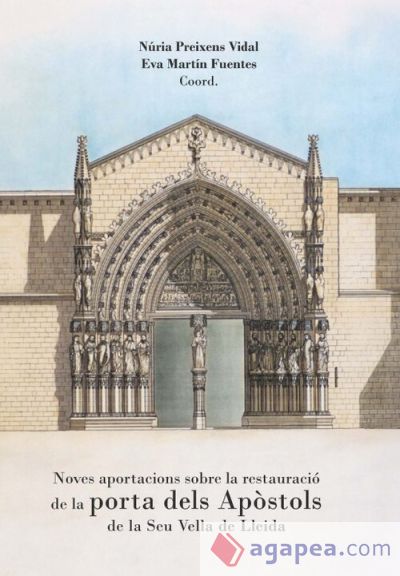 Noves aportacions sobre la restauració de la porta dels Apòstols de la Seu Vella de Lleida