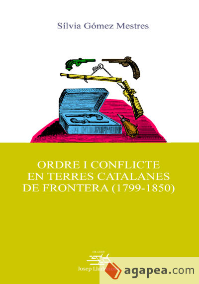 Ordre i conflicte en terres catalanes de frontera (1799-1850)