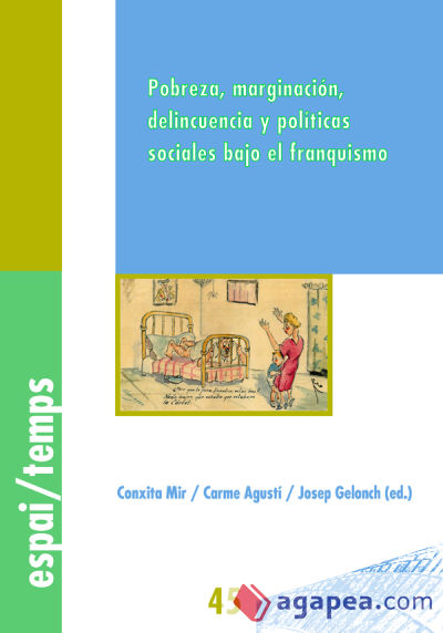 Pobreza, marginación, delincuencia y políticas sociales bajo el franquismo