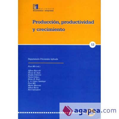 Producción, productividad y crecimiento. (Ebook)