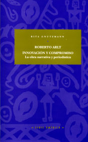 Portada de Roberto Arlt: innovación y compromiso