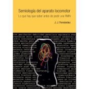 Portada de Semiología del aparato locomotor. Lo que hay que saber antes de pedir una RMN