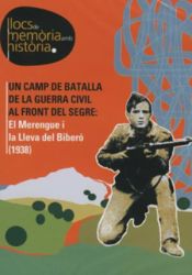 Portada de UN CAMP DE BATALLA DE LA GUERRA CIVIL AL FRONT DEL SEGRE: EL MERENGUE