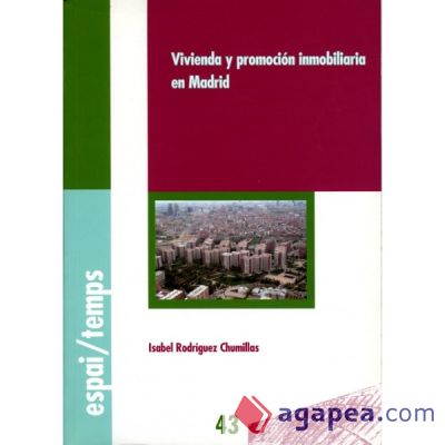Vivienda y promoción inmobiliaria en Madrid. (Ebook) Vivienda y promoción inmobiliaria en Madrid. (Ebook)