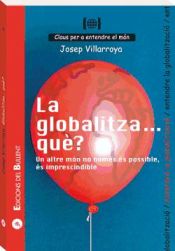 Portada de Globalitza... què? Un altre món no només és possible, és imprescindible