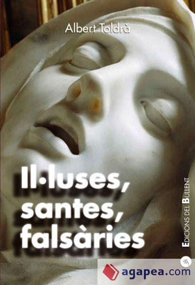 Il·luses, santes, falsàries