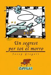 Portada de Un segrest per tot el morro