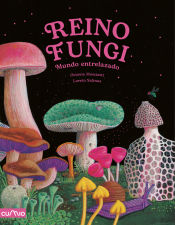 Portada de Reino Fungi: Mundo entrelazado