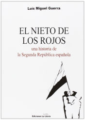 Portada de El nieto de los rojos : una historia de la Segunda República española