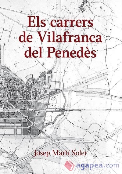 Els carrers de Vilafranca del Penedès