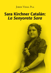 Portada de Sara Kirchner Catalán: La Senyoreta Sara