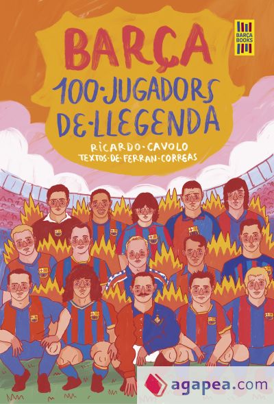 Barça. 100 jugadors de llegenda