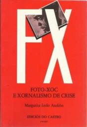 Portada de Foto-Xoc e Xornalismo de crise