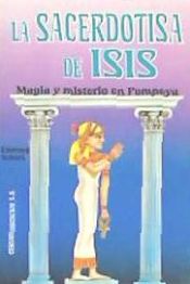 Portada de La sacerdotisa de Isis: magia y misterio en Pompeya