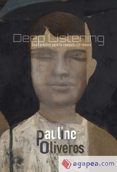 Deep Listening: Una práctica para la composición sonora