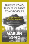 Edificios Como &aacute;rboles, Ciudades Como Bosques