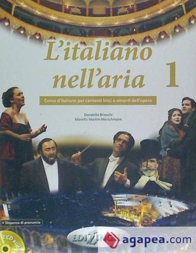 L'italiano nell'aria 1. Corso d'italiano per cantanti lirici e amanti dell'opera+ CD