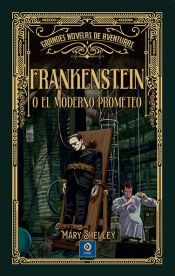 Portada de FRANKENSTEIN O EL MODERNO PROMETEO