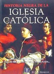 Portada de HISTORIA NEGRA DE LA IGLESIA CATÓLICA