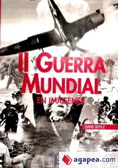 II Guerra Mundial en Imágenes (Edición revisada)