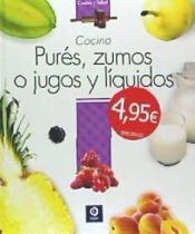 Portada de Purés, zumos o jugos y líquidos