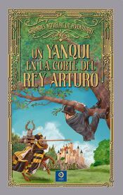 Portada de UN YANQUI EN LA CORTE DEL REY ARTURO