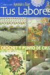Portada de TUS LABORES CROCHET PUNTO DE CRUZ