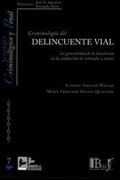 Portada de CRIMINOLOGÍA DEL DELINCUENTE VIAL. LA GENERALIDAD DE LA DESVIACIÓN EN LA CONDUCCIÓN DE VEHÍCULOS A MOTOR