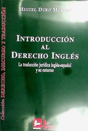 Portada de Introducción al derecho inglés: la traducción jurídica inglés-español y su entorno