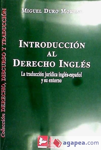 Introducción al derecho inglés: la traducción jurídica inglés-español y su entorno