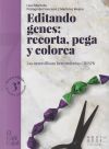 Editando genes: recorta, pega y colorea: Las maravillosas herramientas CRISPR