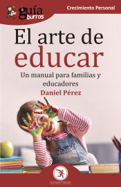 Portada de GuíaBurros El arte de educar: Un manual para familias y educadores