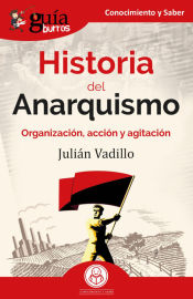 Portada de GuíaBurros: Historia del Anarquismo