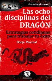 Portada de GuíaBurros Las ocho disciplinas del Dragón