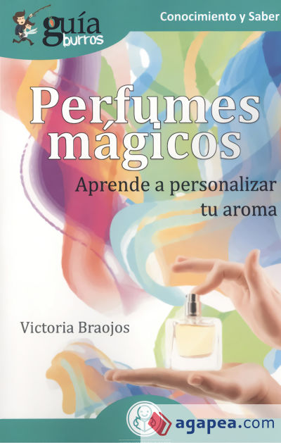 GuíaBurros Perfumes mágicos: Aprende a personalizar tu aroma