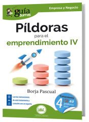 Portada de GuíaBurros: Píldoras para el emprendimiento IV