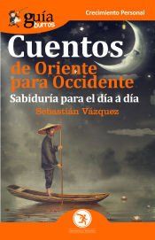 Portada de Gu&iacute;aBurros cuentos de Oriente para Occidente: Sabidur&iacute;a para el d&iacute;a a d&iacute;a