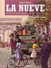 Portada de La Nueve:Les Republicains espagnols qui ont libere Paris