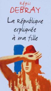 Portada de La Republique expliquee a ma fille