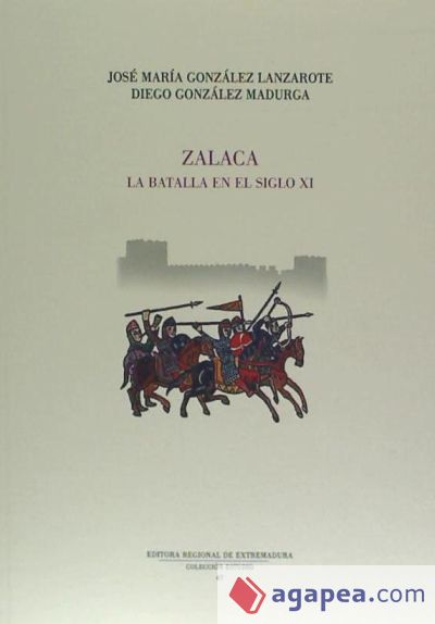 Zalaca. La batalla en el siglo XI